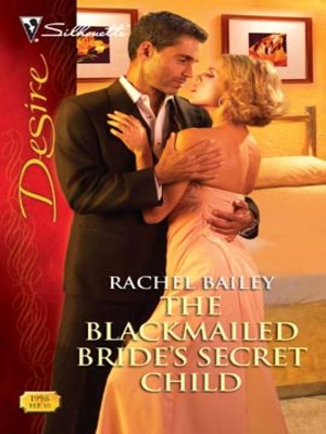 cover image of The Blackmailed Bride's Secret Child